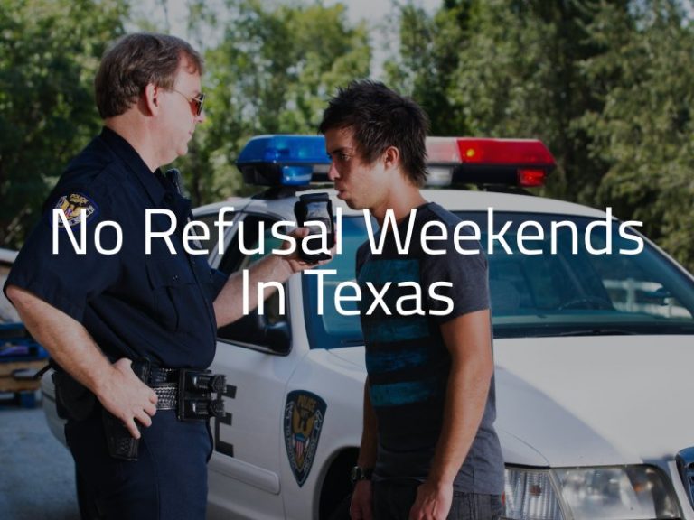 No Refusal Weekends in Texas 2023