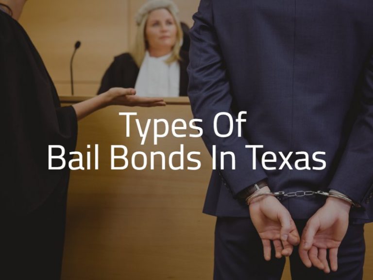 What are the Different Types of Bail Bonds in Texas?