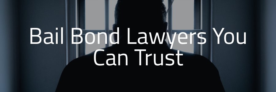 Bail Bond Lawyer in Houston