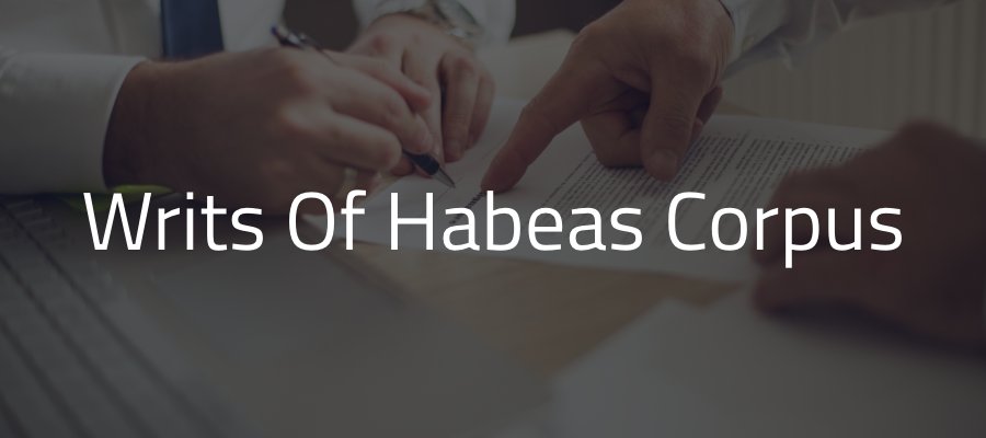 Writs of Habeas corpus Lawyers in Houston